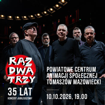 „Raz Dwa Trzy… dzieści pięć okrążeń wokół słońca”. Jubileusz 35-lecia zespołu !