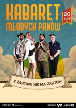 Kabaret Młodych Panów – 20 lecie – Z&nbsp;żartami nie&nbsp;ma żartów